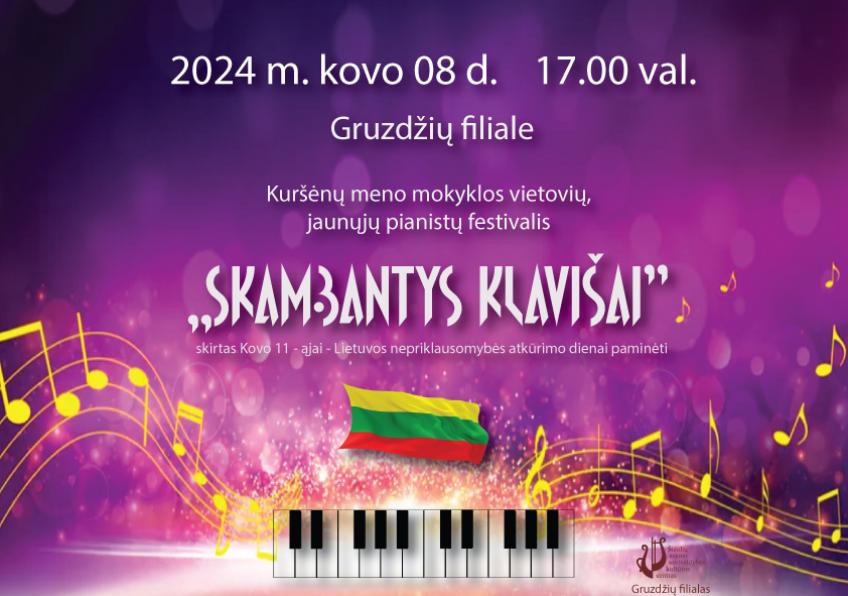 Kuršėnų meno mokyklos vietovių, jaunųjų pianistų festivalis ,,Skambantys klavišai” skirtas Kovo 11 - ajai - Lietuvos nepriklausomybės atkūrimo dienai paminėti.