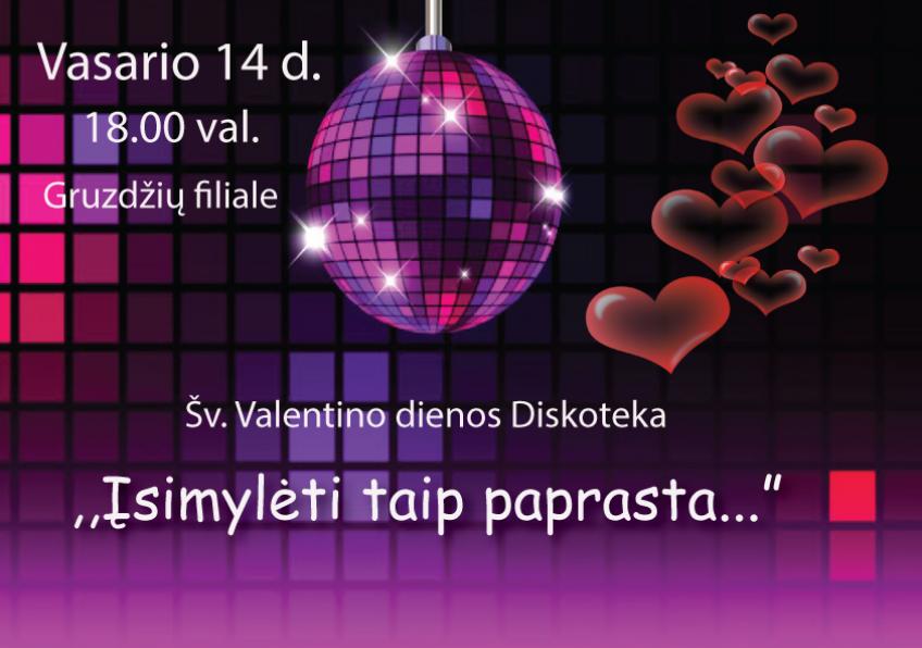 Šv. Valentino dienos diskoteka jaunimui „Įsimylėti taip paprasta”