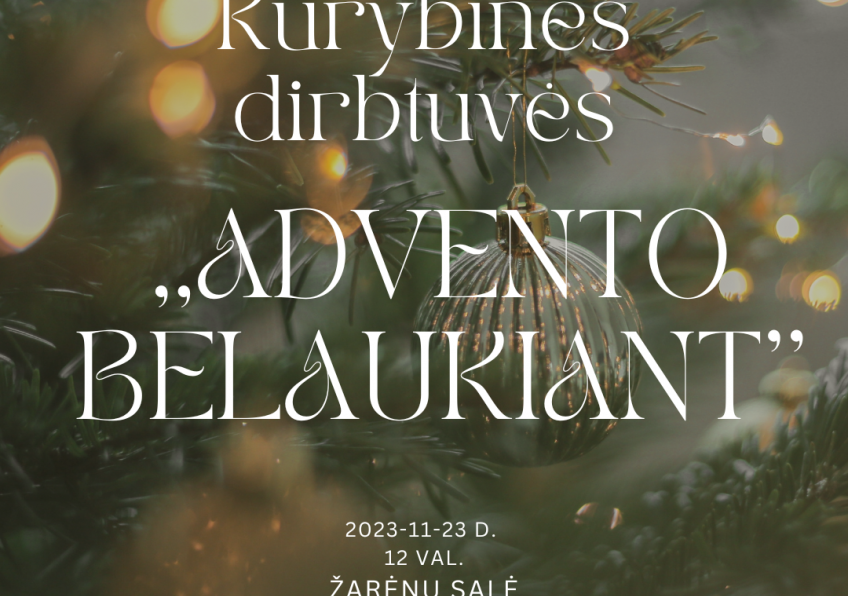 Kūrybinės dirbtuvės  „Advento belaukiant“