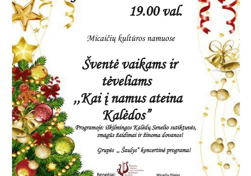 Šventė vaikams ir tėveliams ,,Kai į namus ateina Kalėdos” Micaičiuose