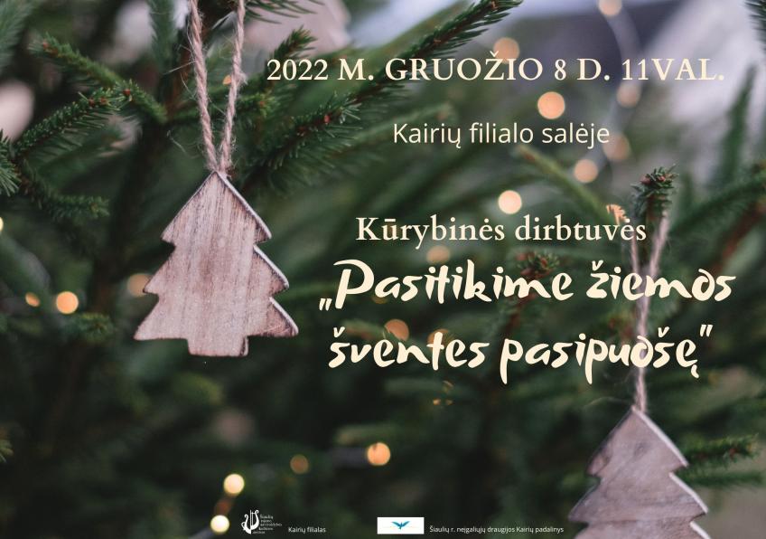 Kūrybinės dirbtuvės „Pasitikime žiemos šventes pasipuošę” Kairiuose