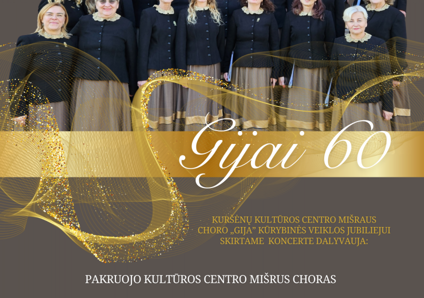 Mišraus choro „Gija” 60 metų kūrybinės veiklos jubiliejinis koncertas