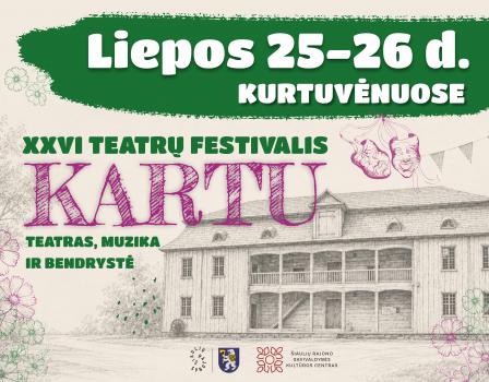 XVI teatrų festivalis “KARTU” Kurtuvėnuose