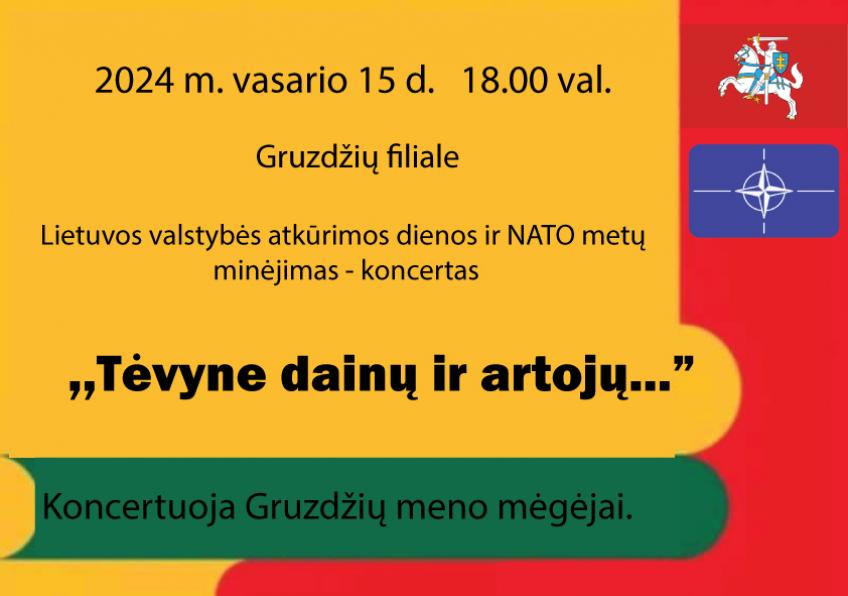 Lietuvos valstybės atkūrimos dienos ir NATO metų minėjimas - koncertas „Tėvyne dainų ir artojų” - Gruzdžiuose