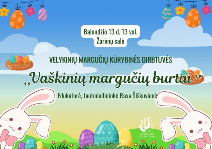 Velykinių margučių kūrybinės dirbtuvės „Vaškinių margučių burtai“ Žarėnuose