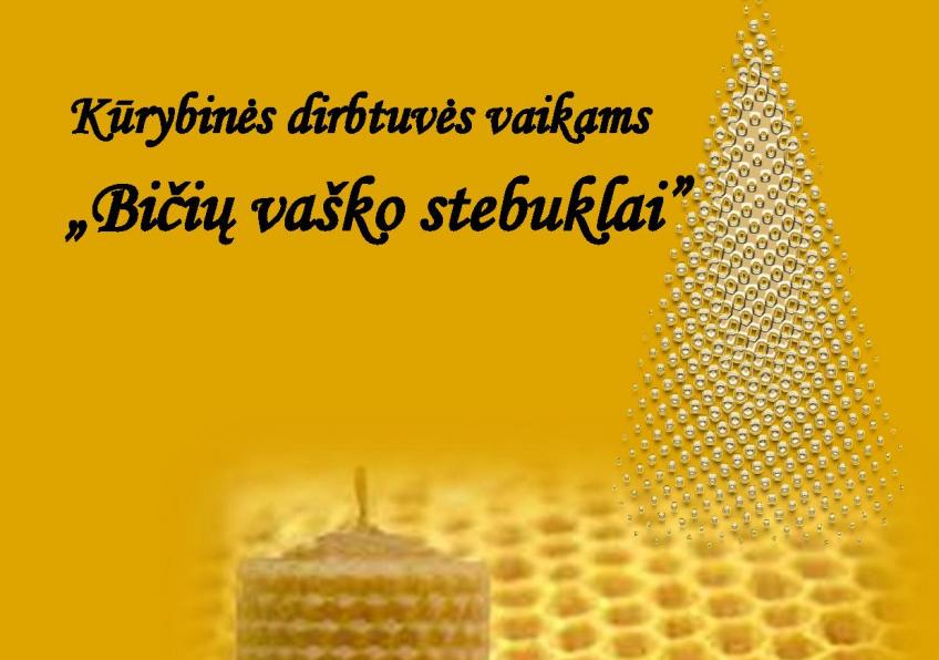 Kūrybinės dirbtuvės vaikams „Bičių vaško stebuklai” Ginkūnuose