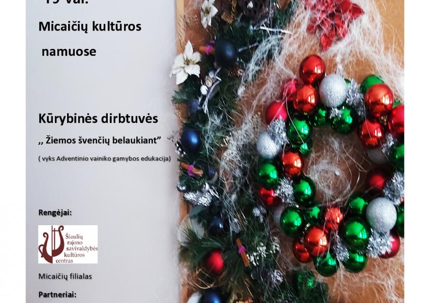 Kūrybinės dirbtuvės ,,Žiemos švenčių belaukiant” Micaičiuose