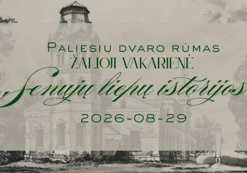 Žalioji vakarienė „Senųjų liepų istorija“ Paliesių dvare