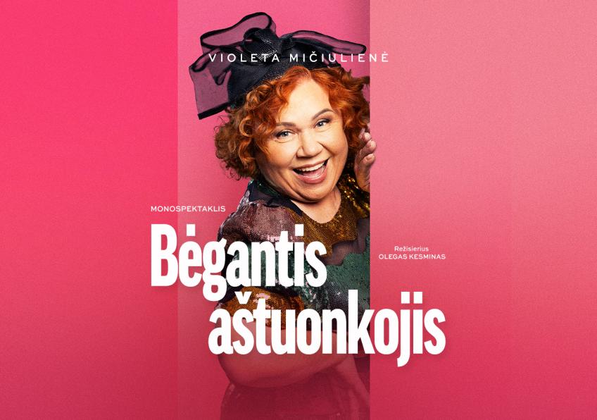 Monospektaklis BĖGANTIS AŠTUONKOJIS