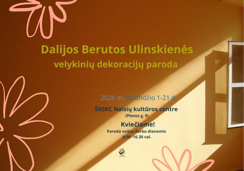 Dalijos Berutos Ulinskienės kūrybinių darbų paroda