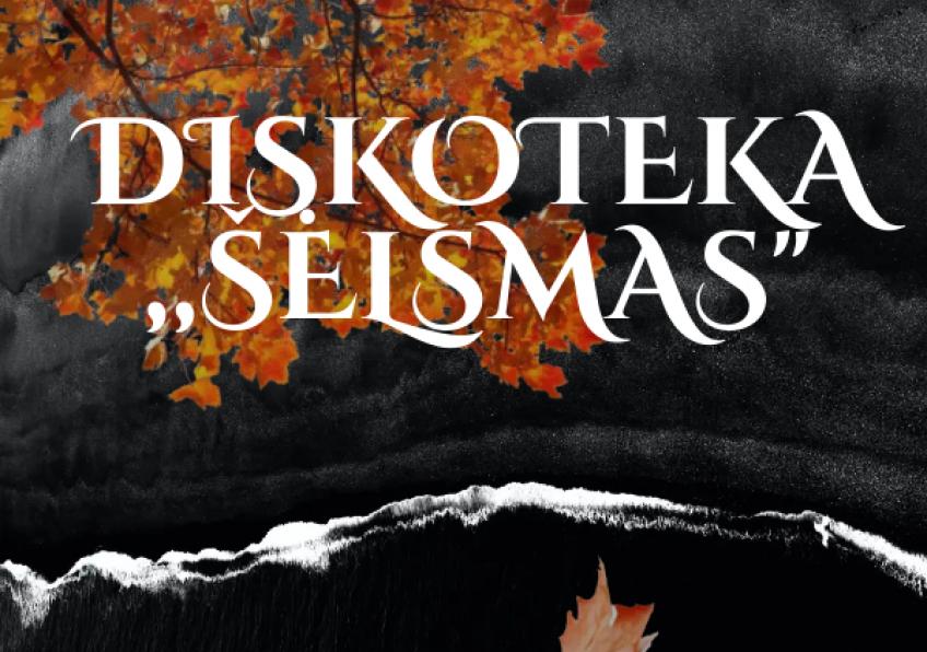 Diskoteka "Šėlsmas"