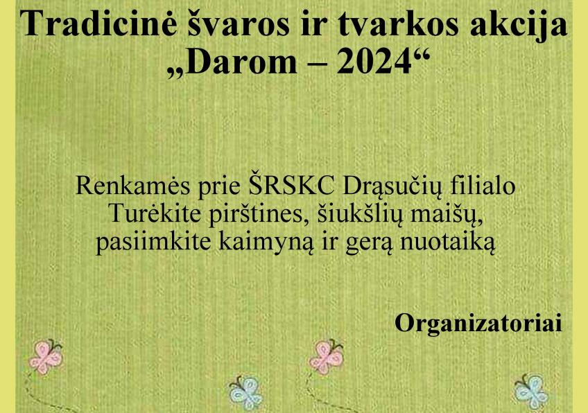 Tradicinė švaros ir tvarkos akcija „Darom - 2024“