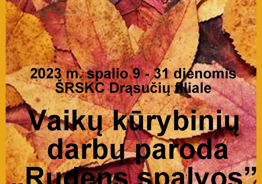 Vaikų kūrybinių darbų paroda „Rudens spalvos”