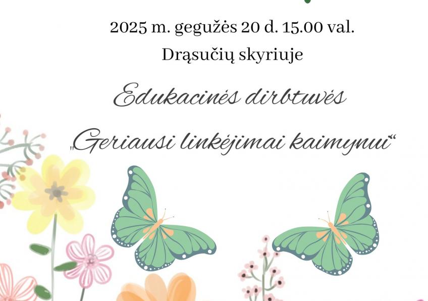 Edukacinės dirbtuvės „Geriausi linkėjimai kaimynui“, skirtos kaimynų dienai