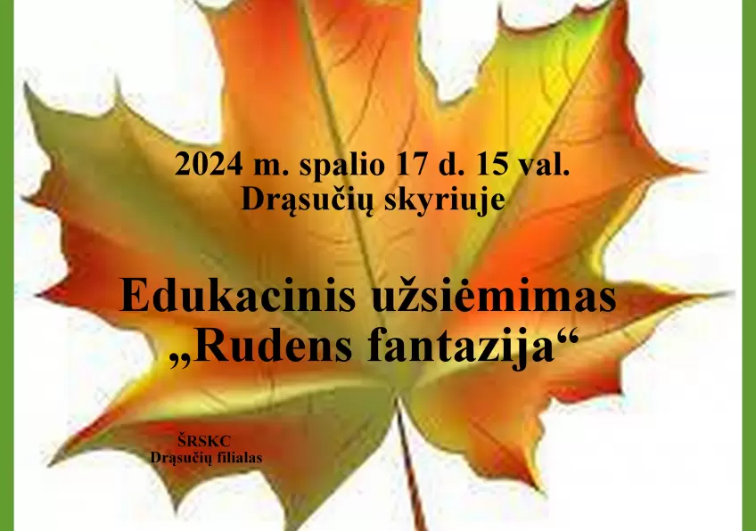 Edukacinis užsiėmimas „Rudens fantazija“ DRĄSUČIUOSE