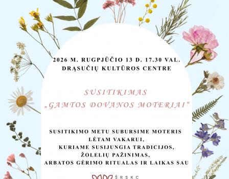 Susitikimas „Gamtos dovanos moteriai“ Drąsučiuose