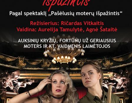 "(Ne) mylimų moterų išpažintis" Pagal spektaklį “Pašėlusių moterų išpažintis”