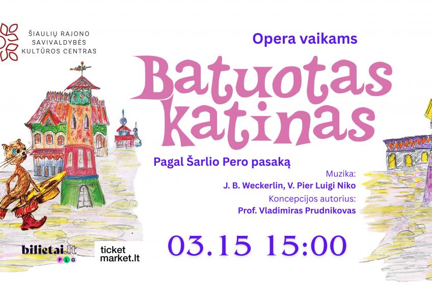 „Batuotas katinas“ – dviejų veiksmų magiška opera vaikams