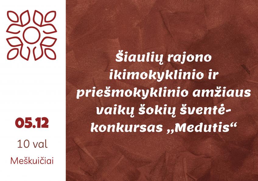 Šiaulių rajono ikimokyklinio ir priešmokyklinio amžiaus vaikų šokių šventė-konkursas ,,Medutis“