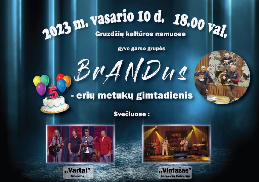 Gyvo garso grupės „Brandus” 5-erių metų gimtadienis Gruzdžiuose