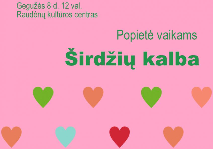 Popietė vaikams „Širdžių kalba” Raudėnuose