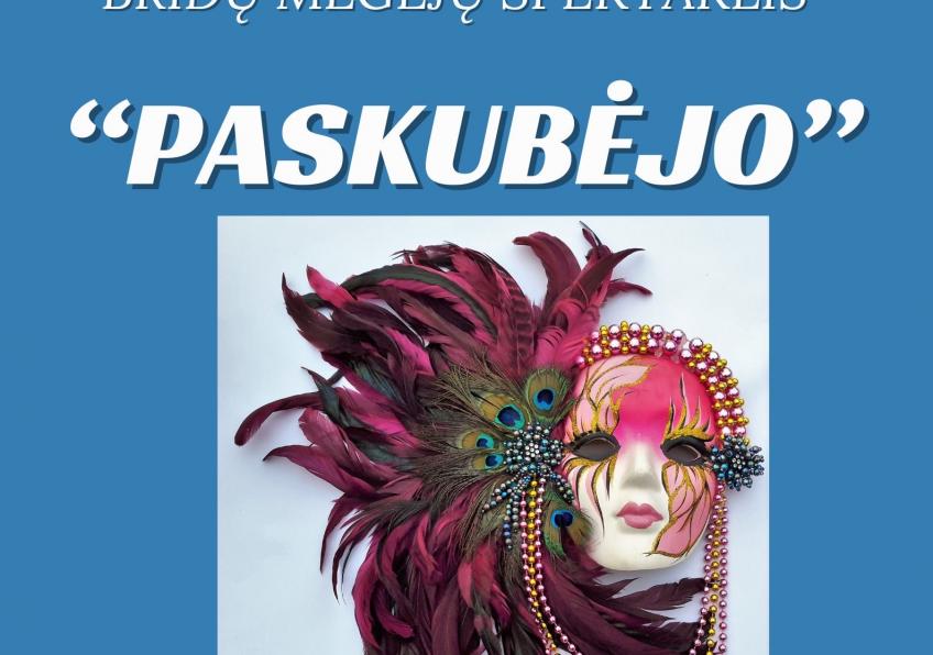 Bridų mėgėjų teatro spektaklis  „Paskubėjo” 