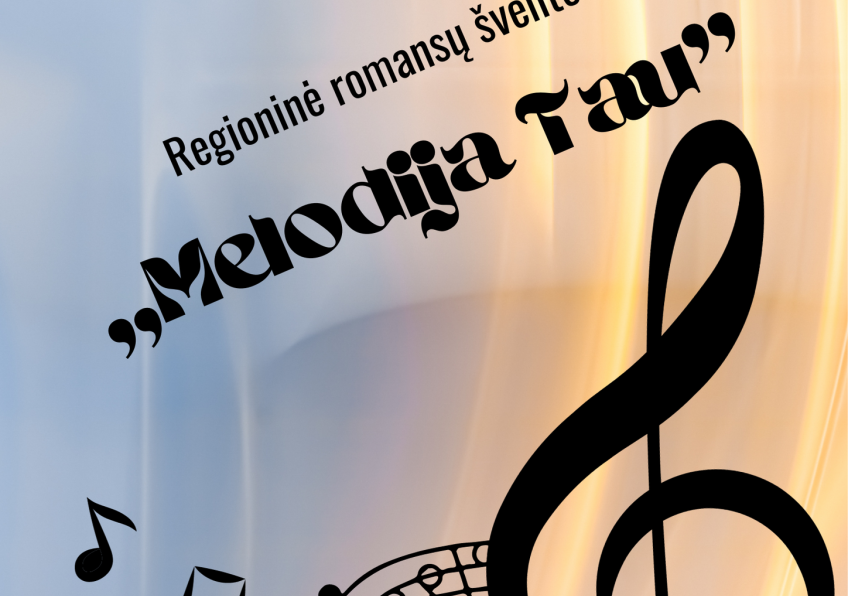 Regioninė romansų šventė  „Melodija Tau“