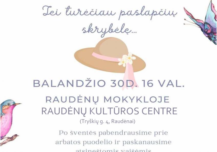    Popietė „Jei turėčiau paslapčių skrybėlę…”, skirta Motinos dienai
