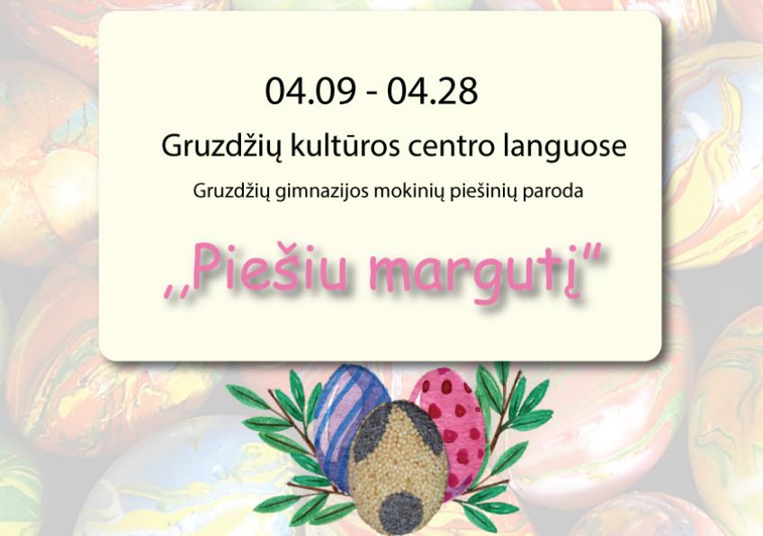 Gruzdžių gimnazijos mokinių piešinių paroda „Piešiu margutį”