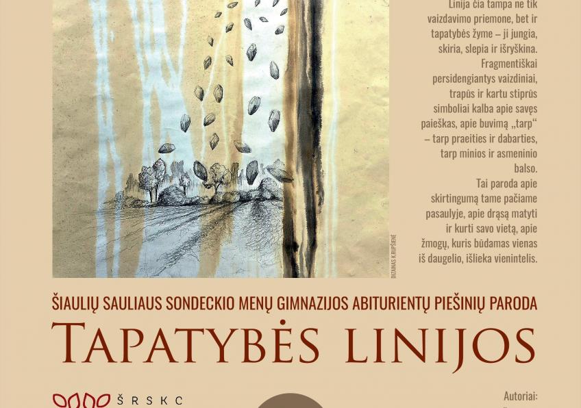 Šiaulių Sauliaus Sondeckio menų gimnazijos abiturientų piešinių parodos „Tapatybės linijos“ pristatymas