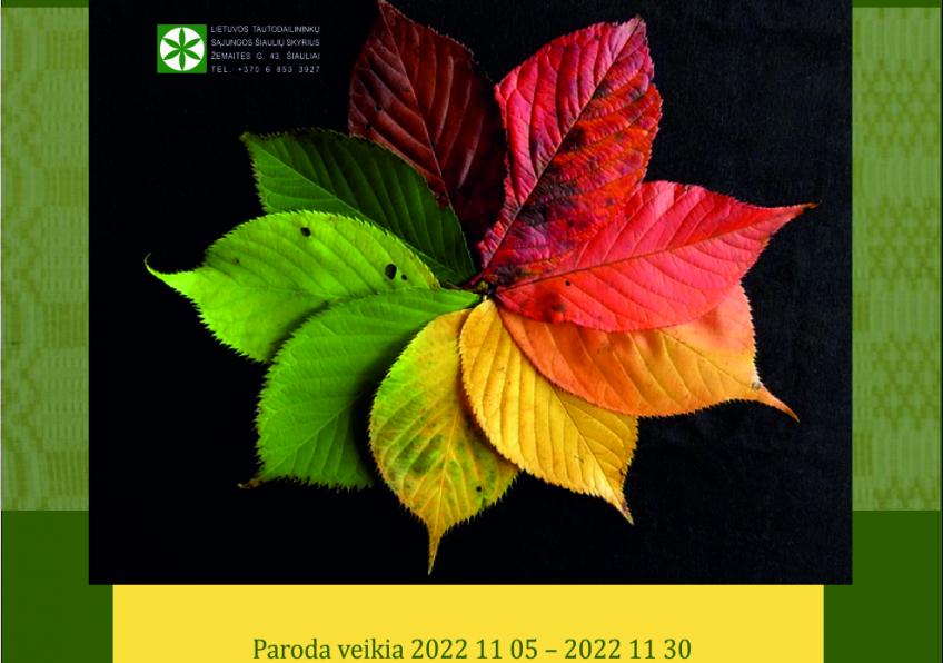 Šiaulių krašto tautodailininkų jubiliatų kūrybos parodos „Sukaktys” pristatymas ir konferencija „Tautodailė - būdas lietuviui išdainuoti savo sielą”