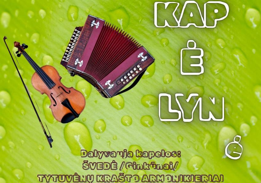    Kapelų šventė „KAPELYNĖ“ Ginkūnuose