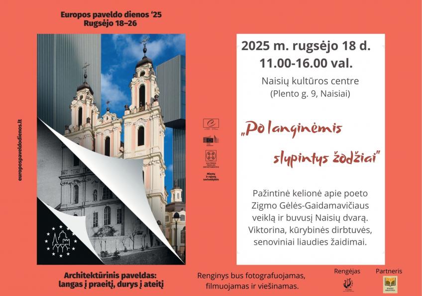 „Po langinėmis slypintys žodžiai”- pažintinė kelionė  apie poeto Zigmo Gėlės-Gaidamavičiaus veiklą ir buvusį Naisių dvarą, skirta Europos paveldo dienoms