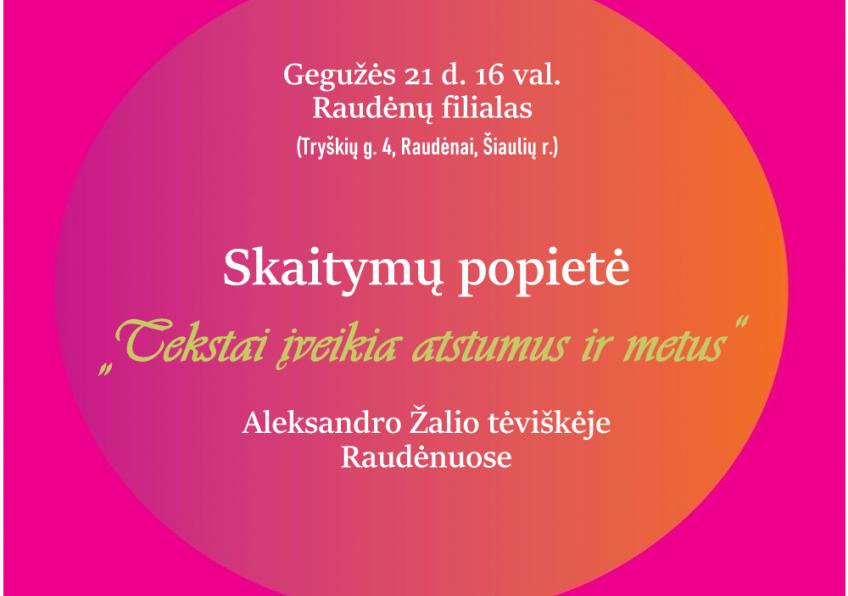 Tarptautinio poezijos festivalio „Poezijos pavasaris 2024“ skaitymų popietė „Tekstai įveikia atstumus ir metus“ Aleksandro Žalio tėviškėje Raudėnuose