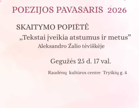 ,,Poezijos pavasario 2026“ skaitymų popietė Aleksandro Žalio tėviškėje Raudėnuose