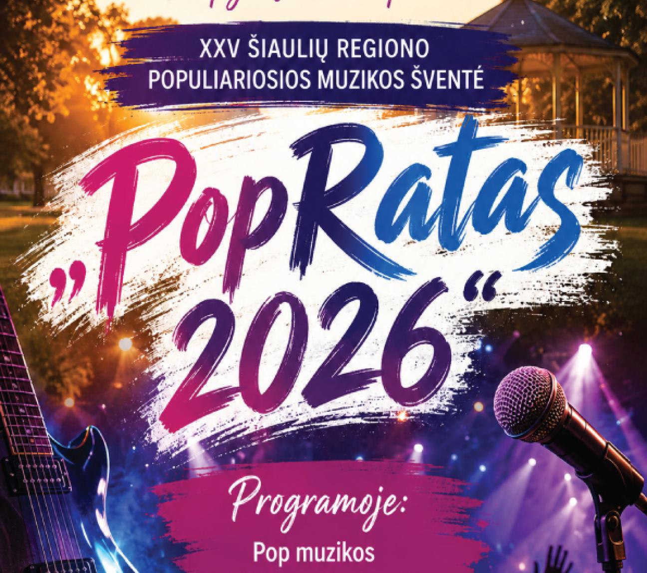 XXV Šiaulių regiono populiariosios muzikos šventė ,,PopRatas 2026"