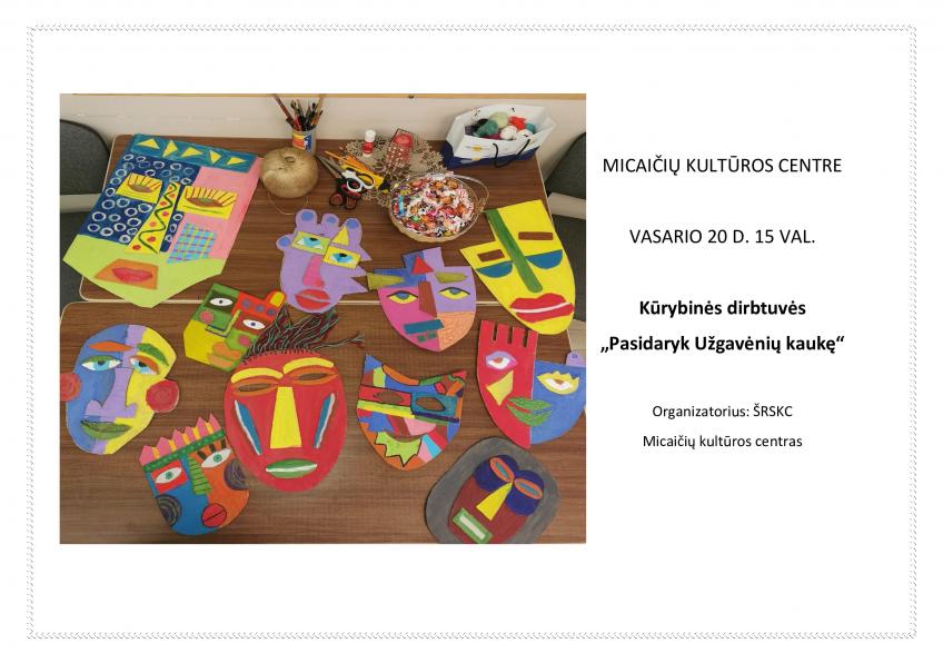 Kūrybinės dirbtuvės „Pasidaryk Užgavėnių kaukę“ Micaičiuose