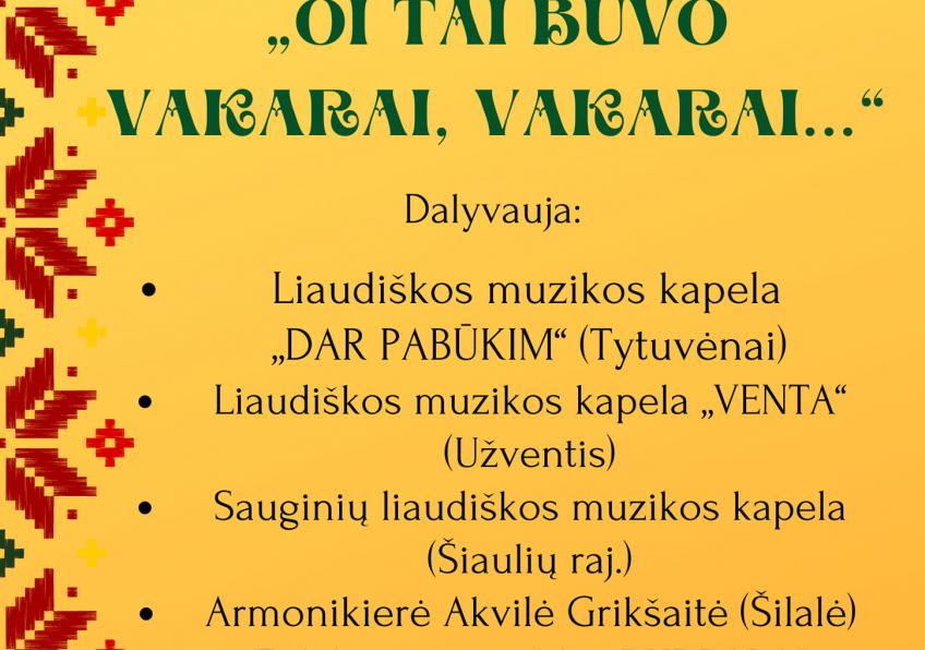 „Oi tai buvo vakarai, vakarai...“