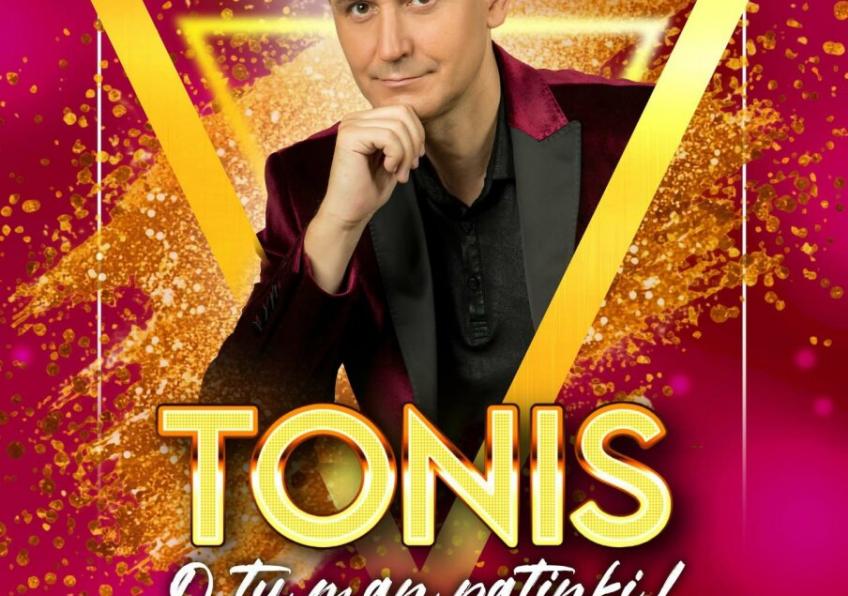 POP atlikėjas TONIS  su koncertine programa  ,,Tu man patinki”