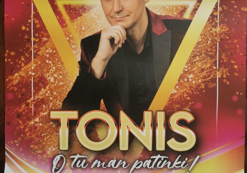 POP atlikėjas TONIS   su koncertine programa   ,, Tu man patinki”