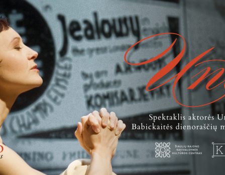 UNĖ | Birutės Mar spektaklis aktorės Unės Babickaitės dienoraščių motyvais / Solo teatras