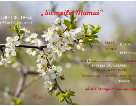 Vakaras, skirtas  brangiausiam žmogui - „Su meile MAMAI“