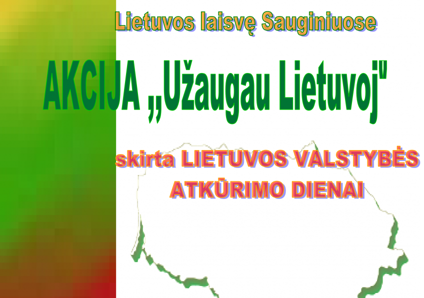 Akcija „Užaugau Lietuvoj“, skirta  Lietuvos valstybės atkūrimo dienai Sauginiuose