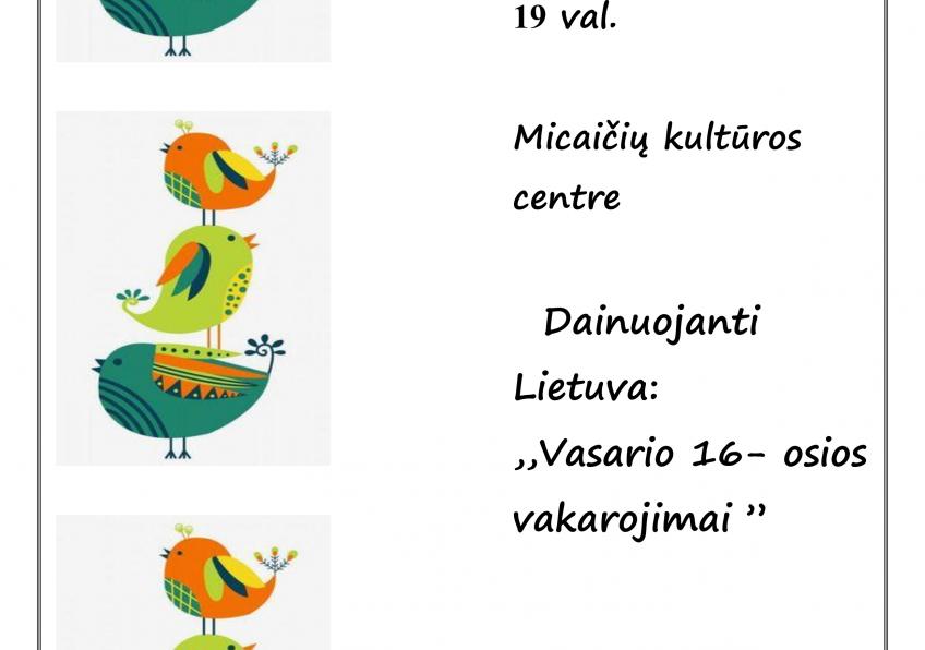 „Dainuojanti Lietuva:  Vasario 16- osios vakarojimai” Micaičiuose