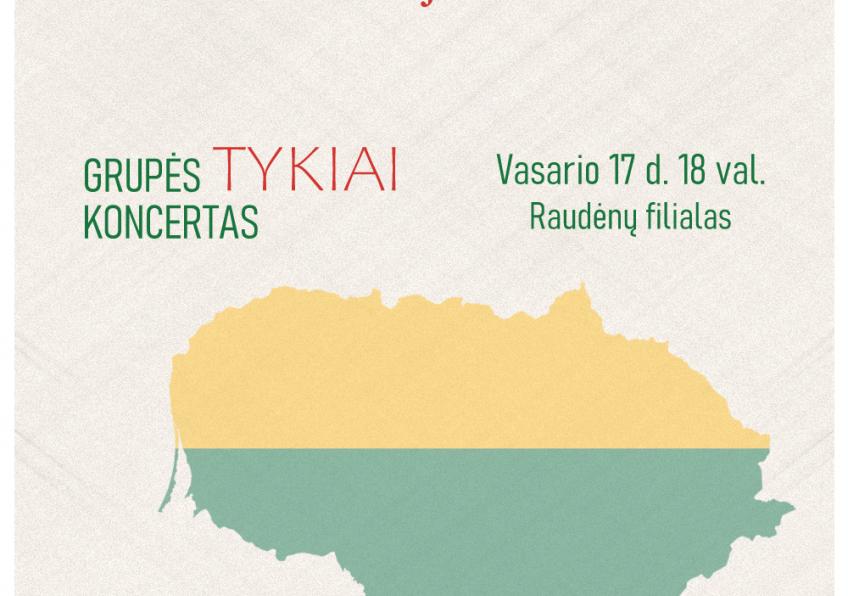 Lietuvos valstybės atkūrimo dienos šventinis grupės „Tykiai” koncertas Raudėnuose